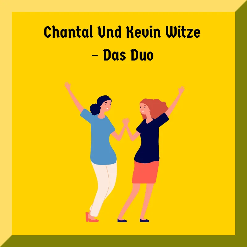 Chantal Und Kevin Witze – Das Duo