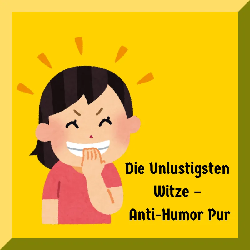 Die Unlustigsten Witze – Anti-Humor Pur
