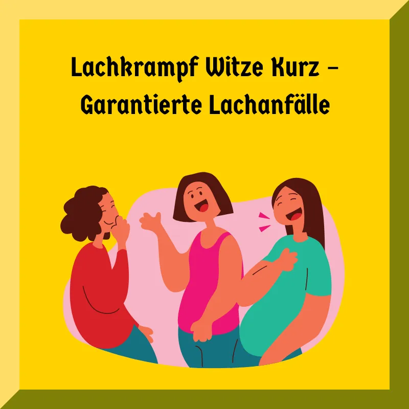 Lachkrampf Witze Kurz – Garantierte Lachanfälle