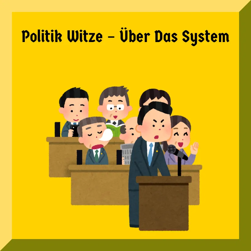 Politik Witze – Über Das System