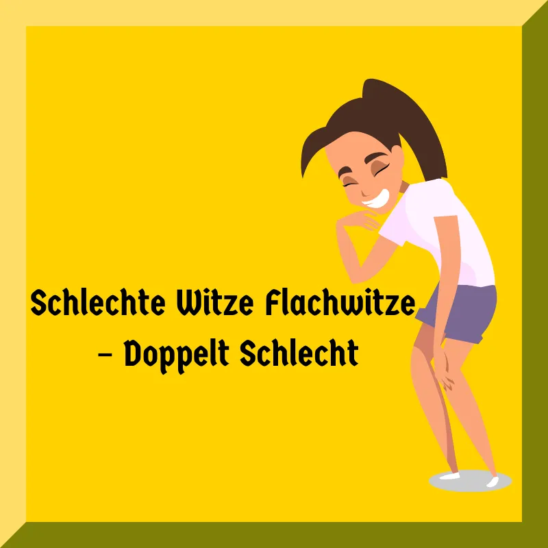 Schlechte Witze Flachwitze – Doppelt Schlecht
