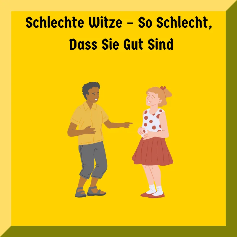 Schlechte Witze – So Schlecht, Dass Sie Gut Sind