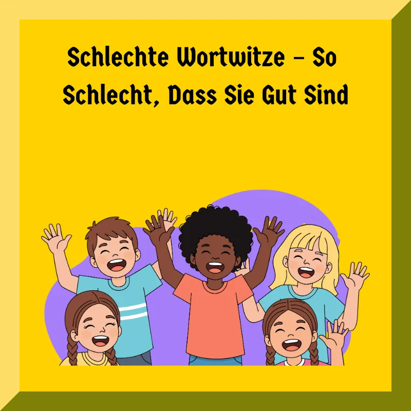 Schlechte Wortwitze – So Schlecht, Dass Sie Gut Sind