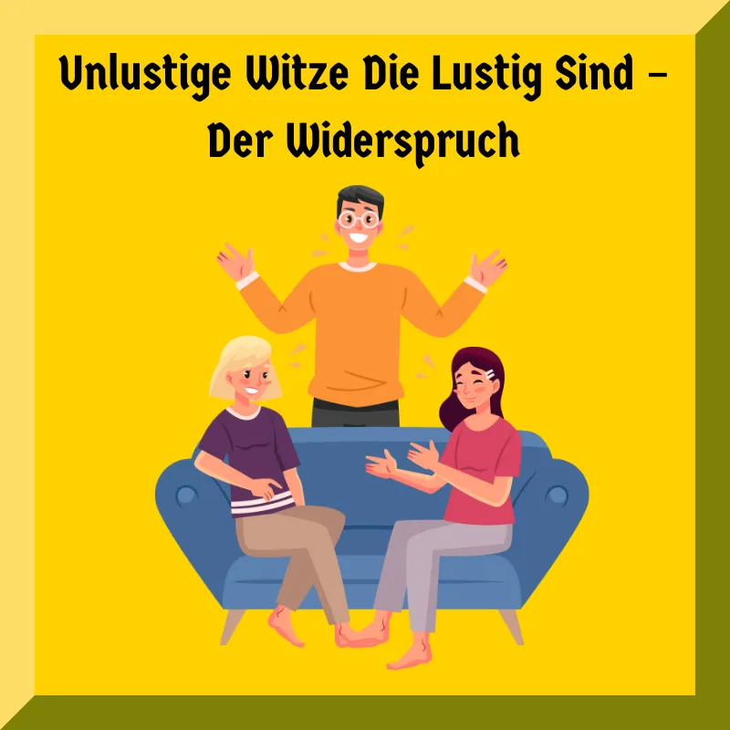 Unlustige Witze Die Lustig Sind – Der Widerspruch