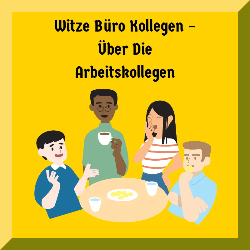 Witze Büro Kollegen – Über Die Arbeitskollegen