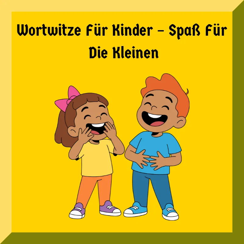 Wortwitze Für Kinder – Spaß Für Die Kleinen