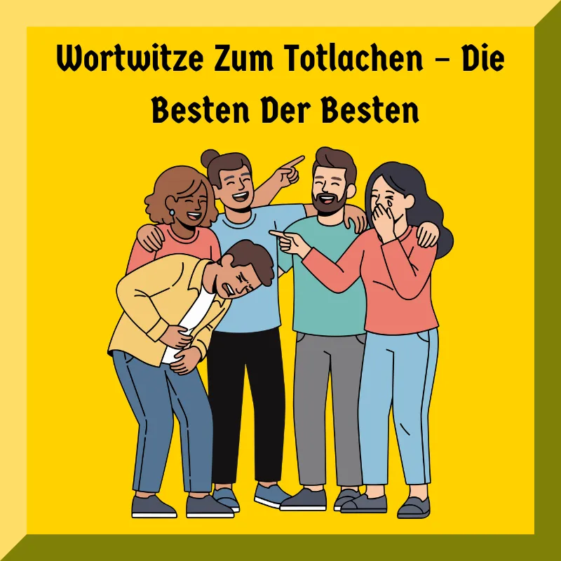 Wortwitze Zum Totlachen – Die Besten Der Besten