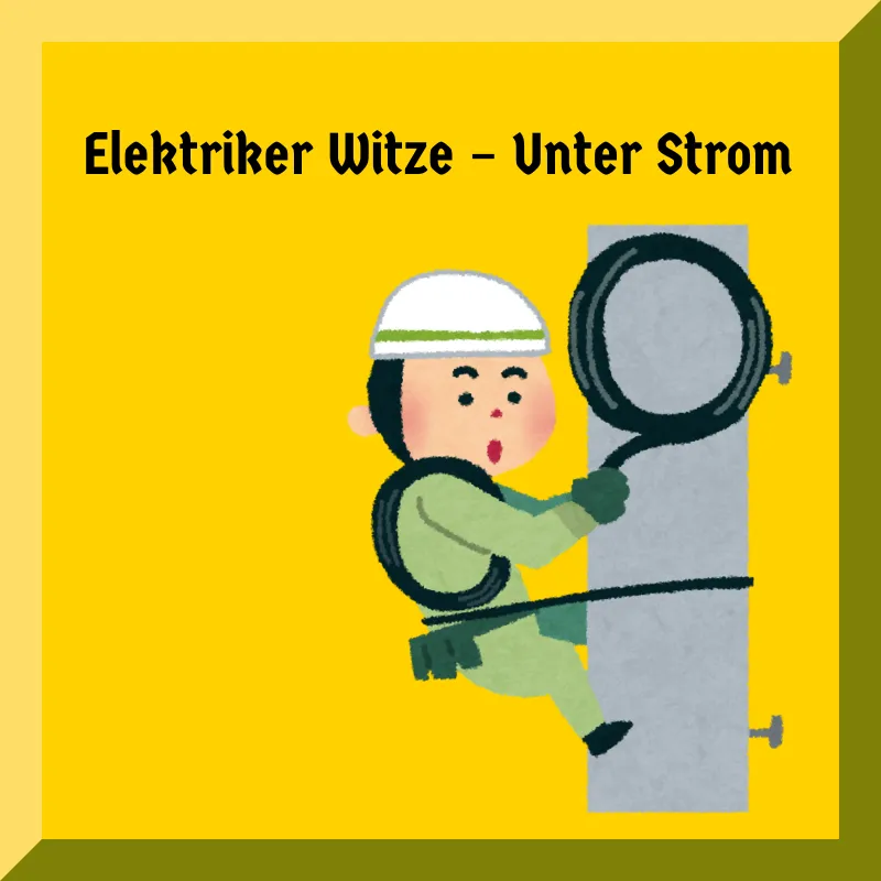Elektriker Witze – Unter Strom