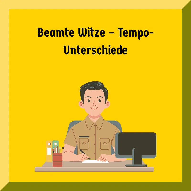 Beamte Witze – Tempo-Unterschiede