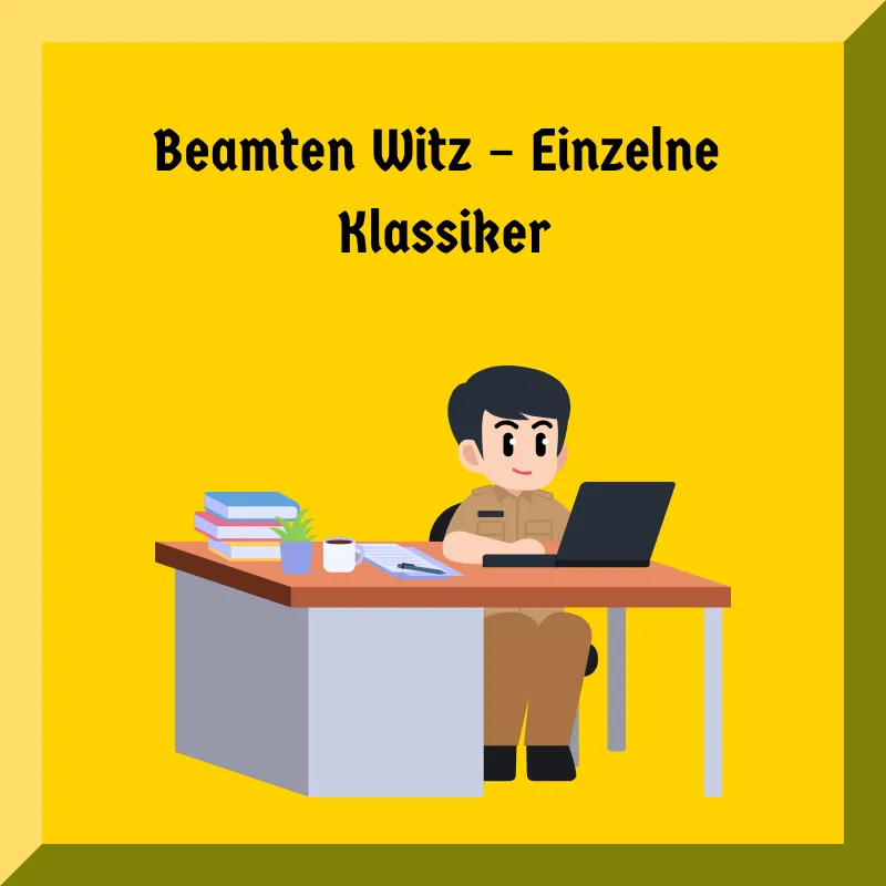 Beamten Witz – Einzelne Klassiker