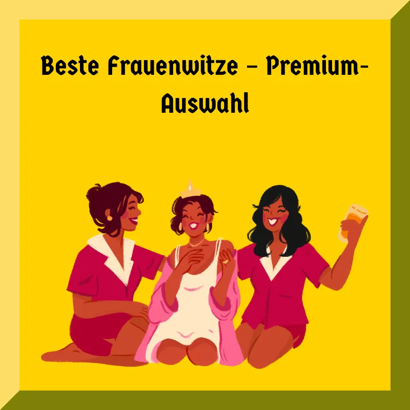 Beste Frauenwitze – Premium-Auswahl