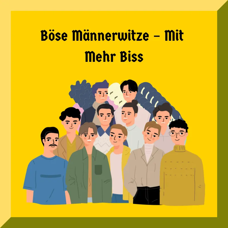 Böse Männerwitze – Mit Mehr Biss