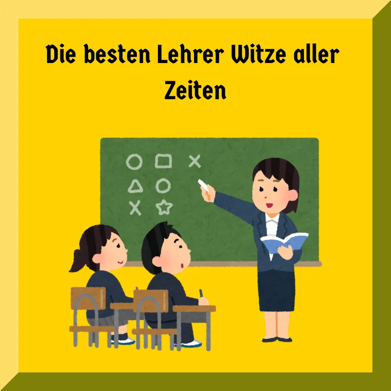 Die besten Lehrer Witze aller Zeiten