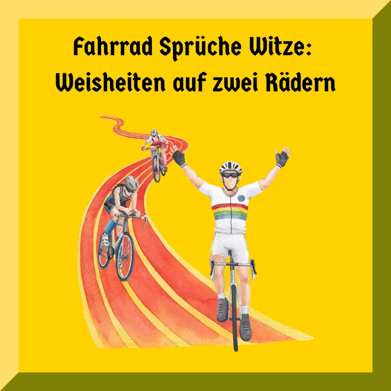 Fahrrad Sprüche Witze: Weisheiten auf zwei Rädern