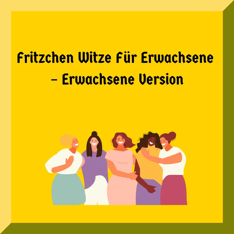 Fritzchen Witze Für Erwachsene – Erwachsene Version