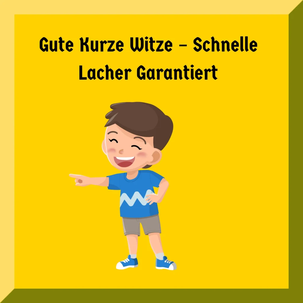 Gute Kurze Witze – Schnelle Lacher Garantiert