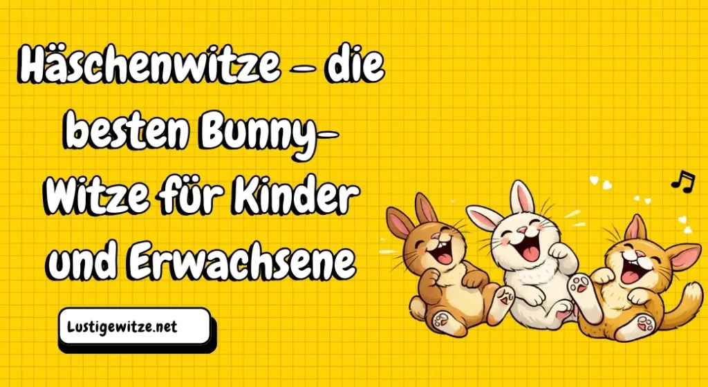 Häschenwitze – die besten Bunny-Witze für Kinder und Erwachsene
