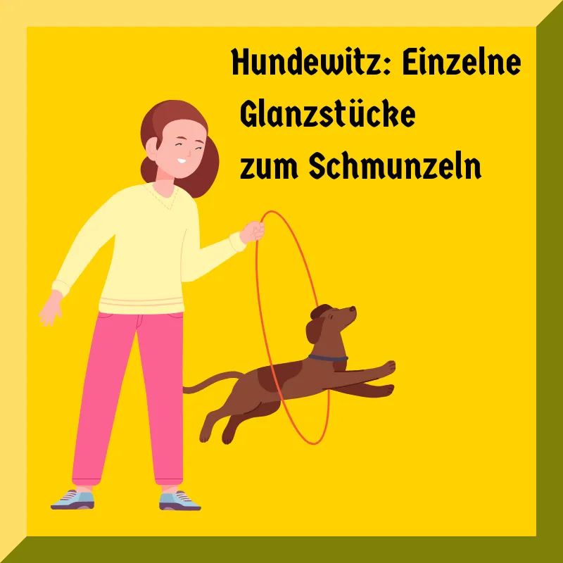 Hundewitz: Einzelne Glanzstücke zum Schmunzeln