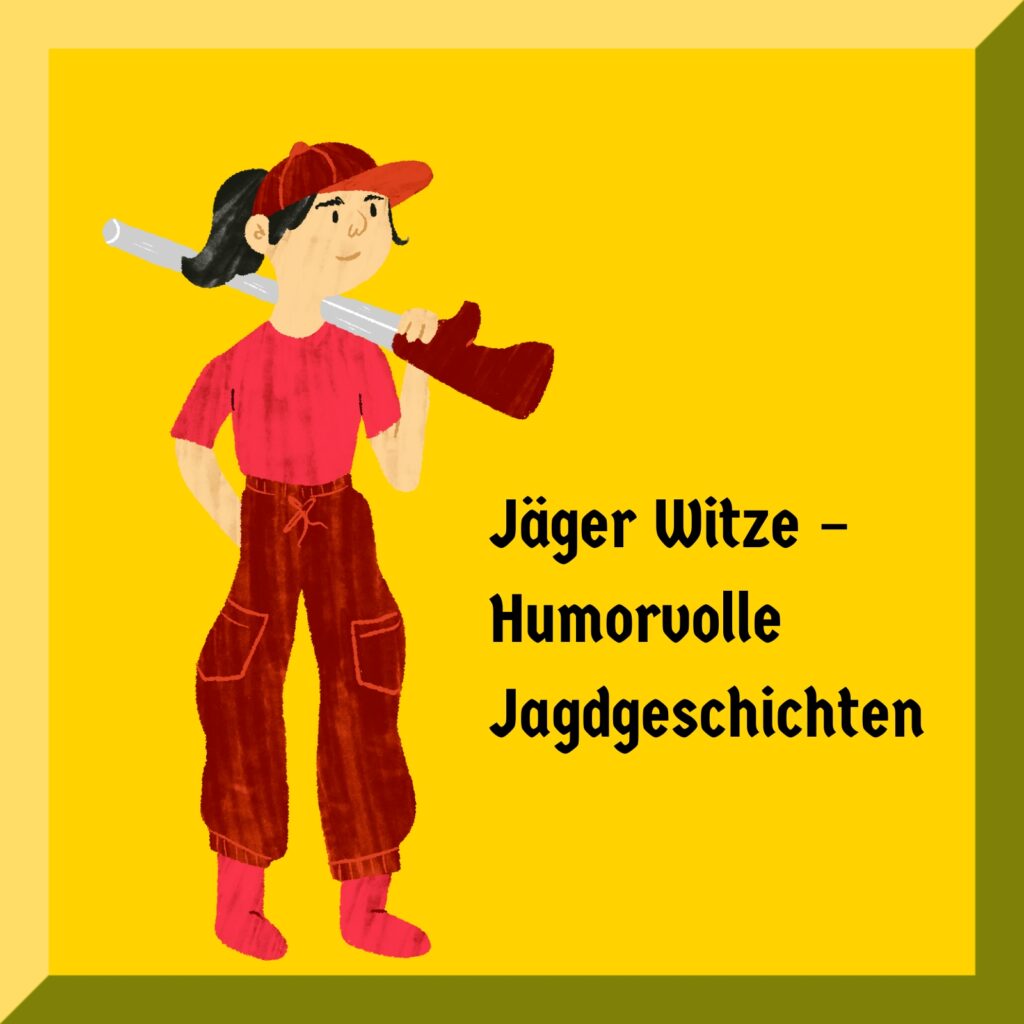 Jäger Witze – Humorvolle Jagdgeschichten