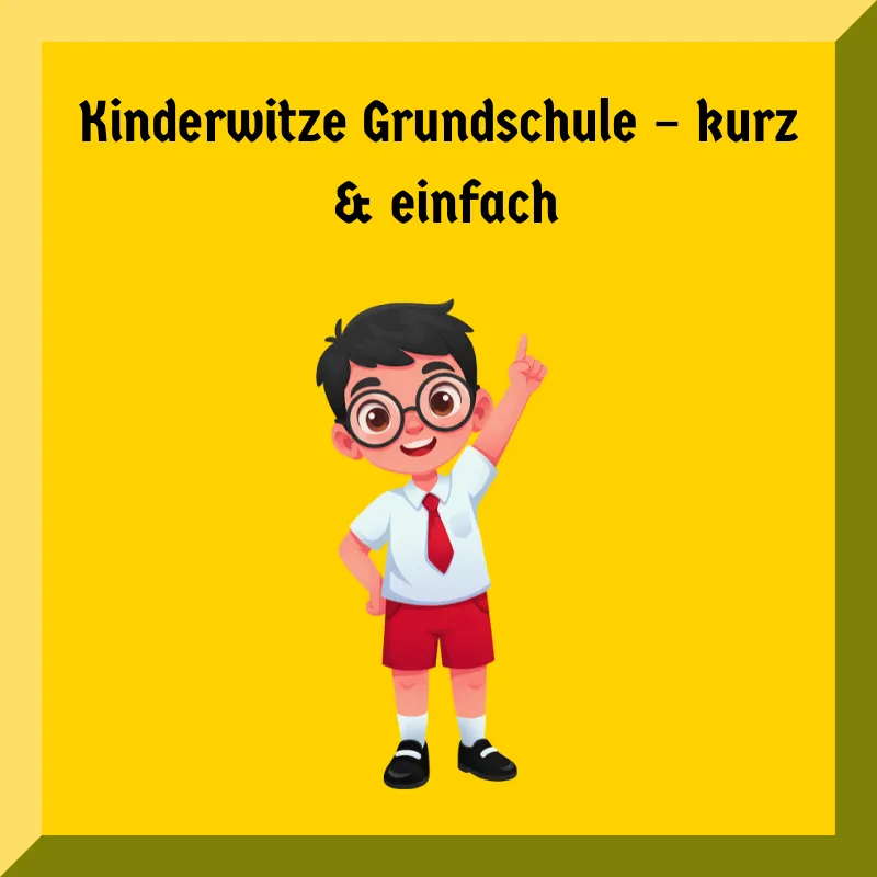 Kinderwitze Grundschule – kurz & einfach