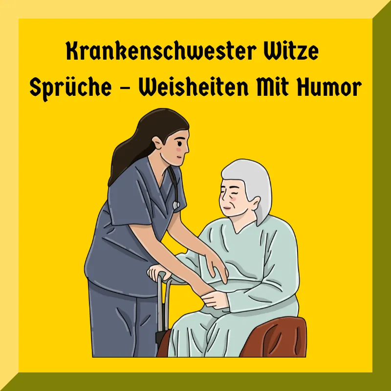 Krankenschwester Witze Sprüche – Weisheiten Mit Humor