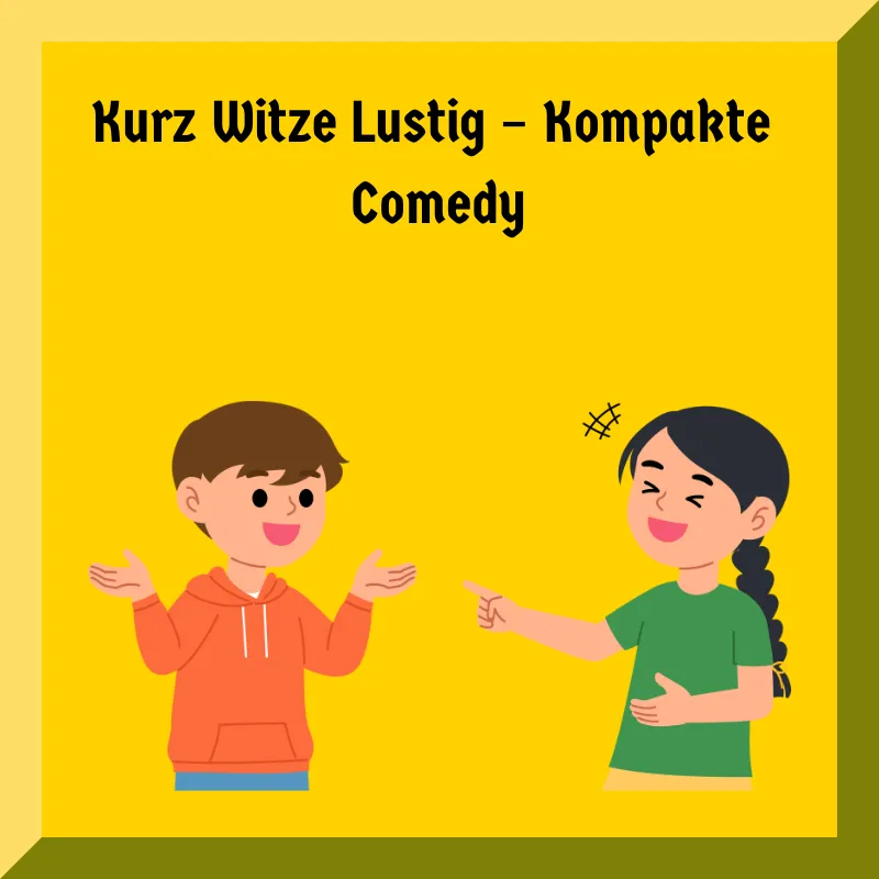 Kurz Witze Lustig – Kompakte Comedy