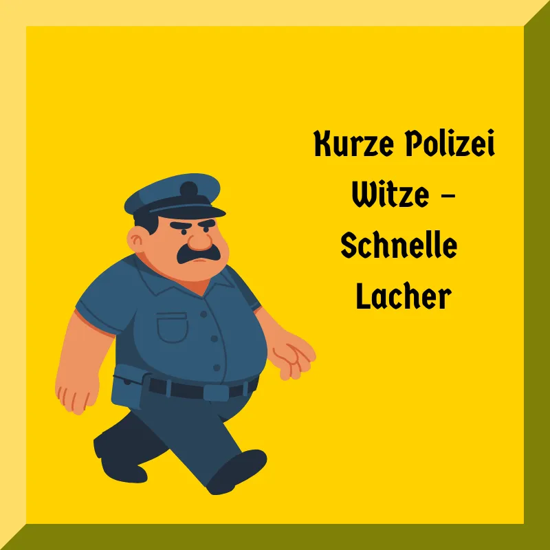 Kurze Polizei Witze – Schnelle Lacher
