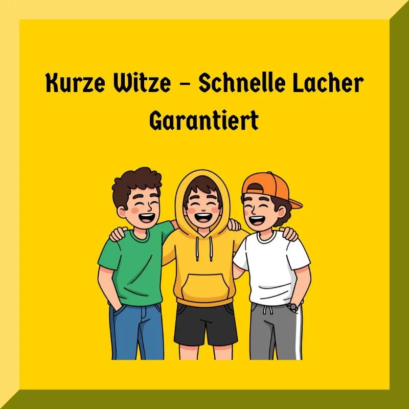 Kurze Witze – Schnelle Lacher Garantiert