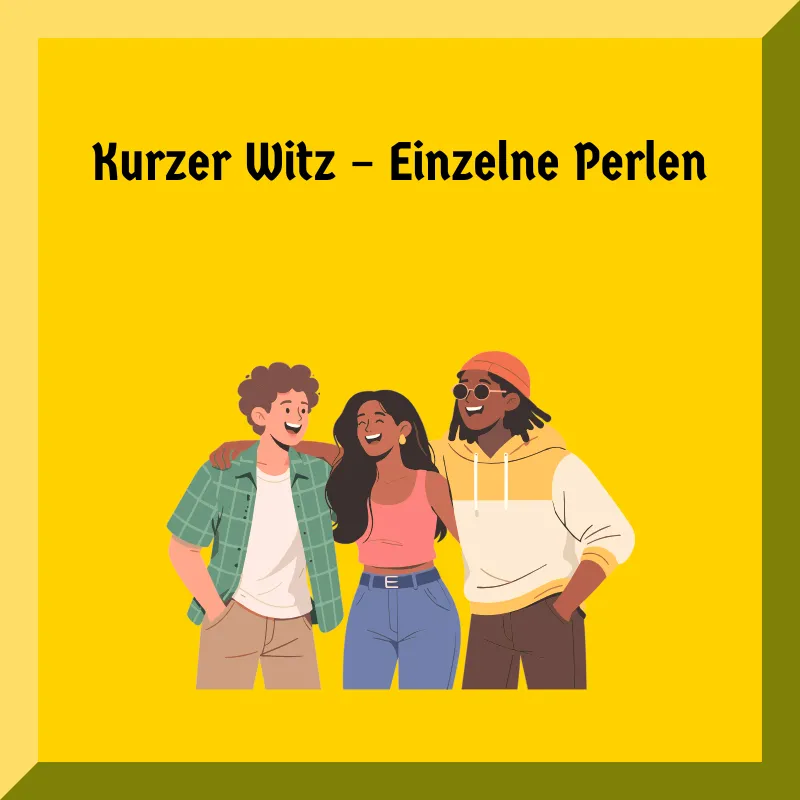 Kurze Witze Zum Totlachen – Garantierte Lachtränen