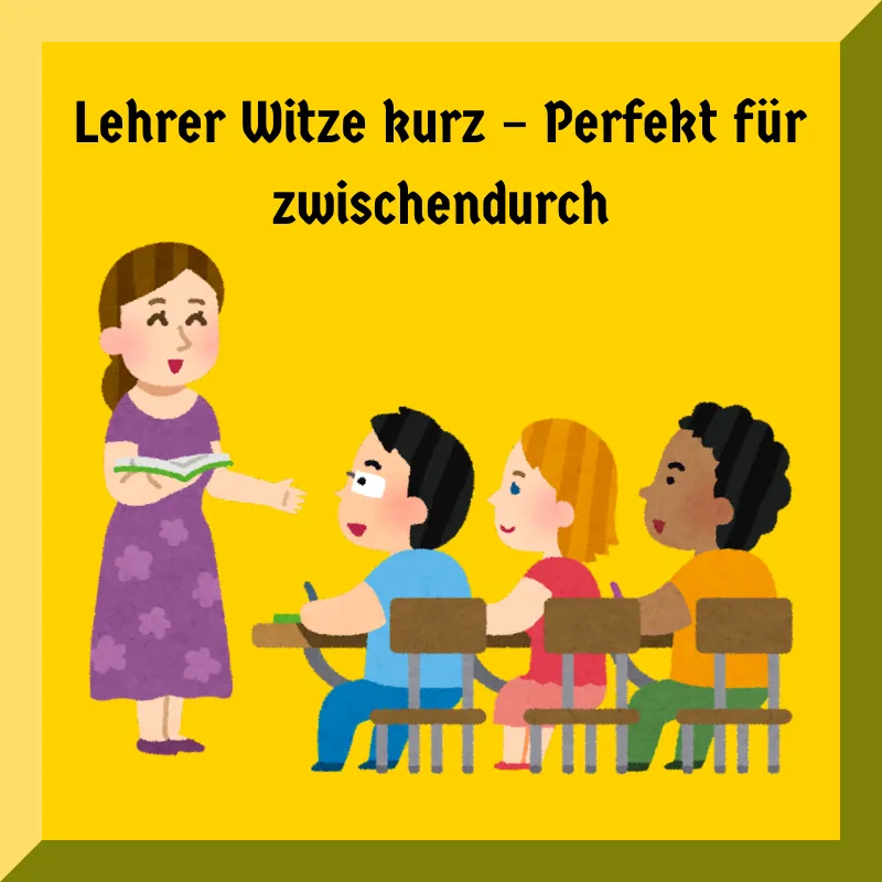 Lehrer Witze kurz – Perfekt für zwischendurch