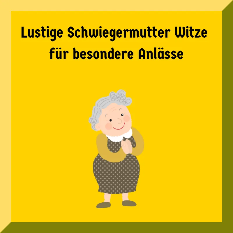 Lustige Schwiegermutter Witze für besondere Anlässe