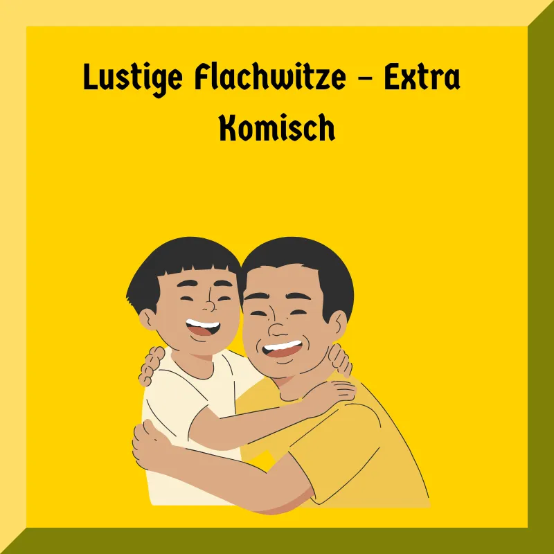 Lustige Flachwitze – Extra Komisch
