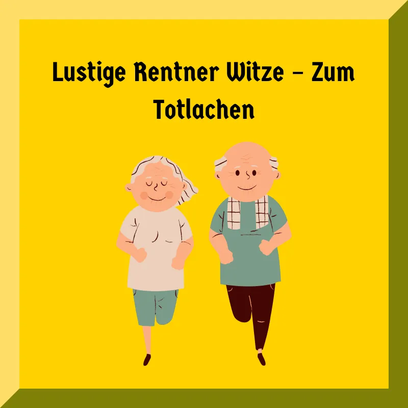 Lustige Rentner Witze – Zum Totlachen