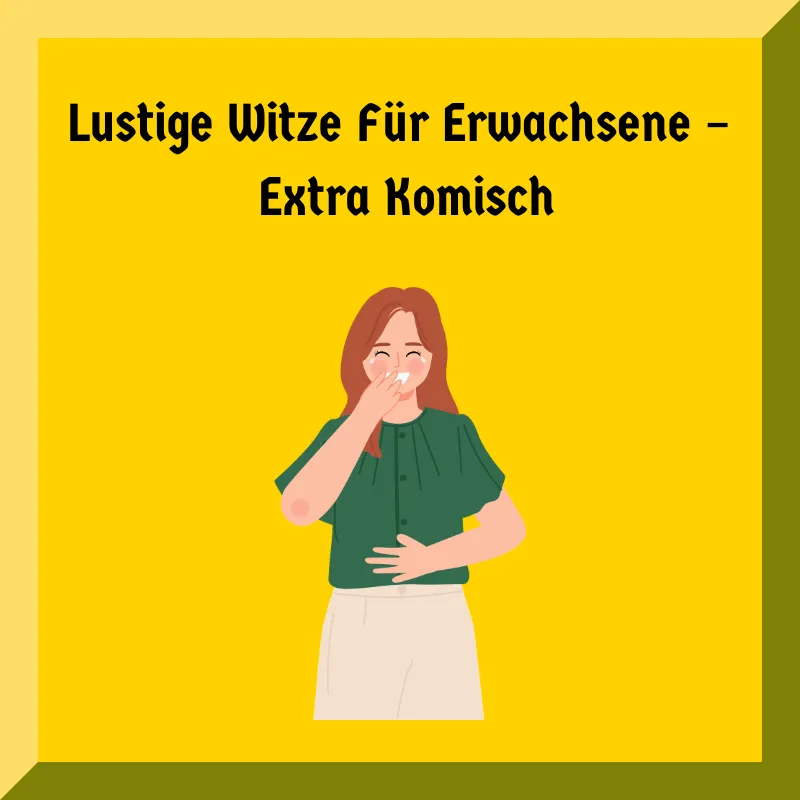 Lustige Witze Für Erwachsene – Extra Komisch