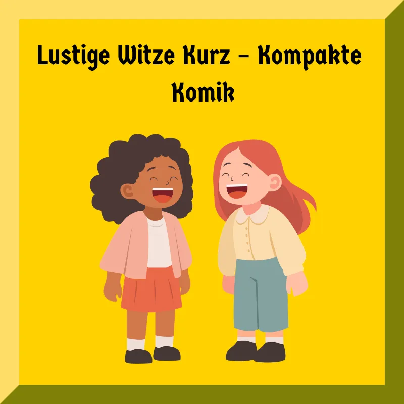Lustige Witze Kurz – Kompakte Komik