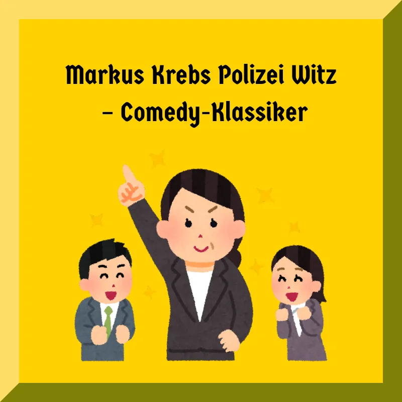 Markus Krebs Polizei Witz – Comedy-Klassiker