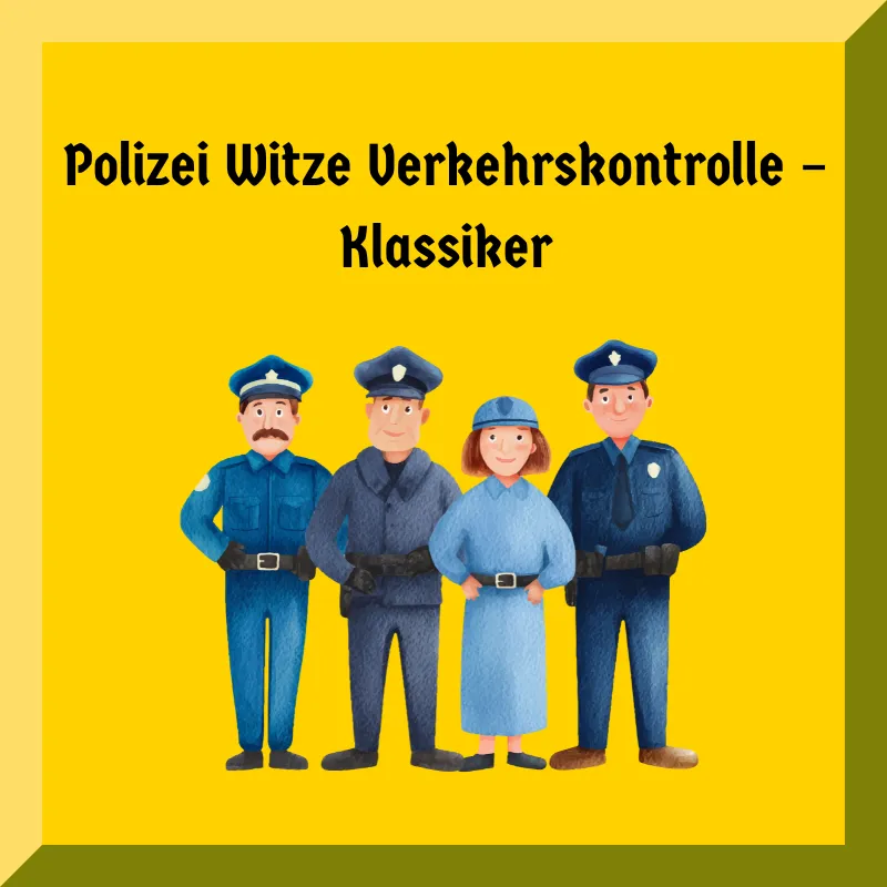 Polizei Witze – Humor In Uniform