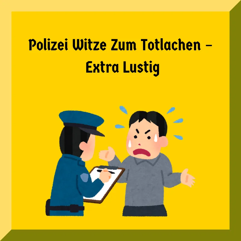 Polizei Witze Zum Totlachen – Extra Lustig