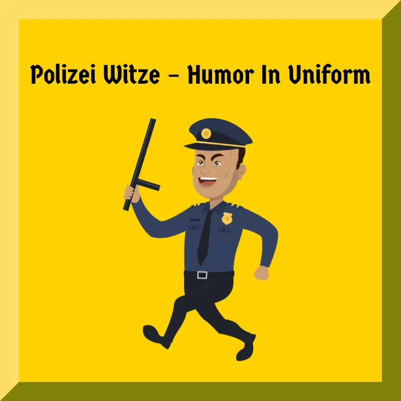 Polizei Witze – Humor In Uniform