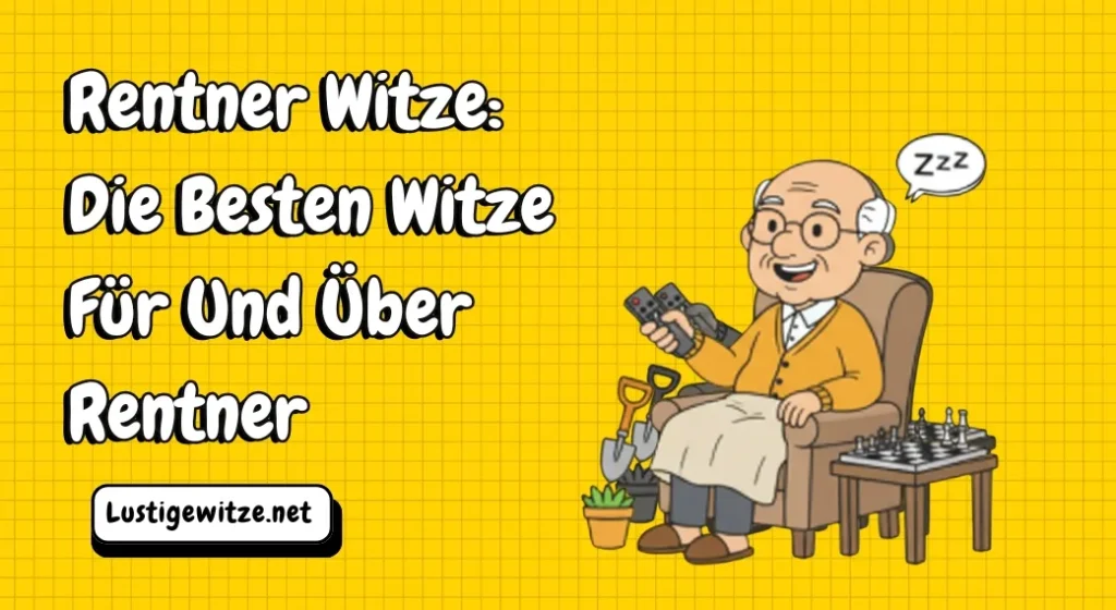 Rentner Witze: Die Besten Witze Für Und Über Rentner