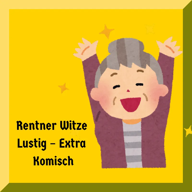 Rentner Witze Lustig – Extra Komisch