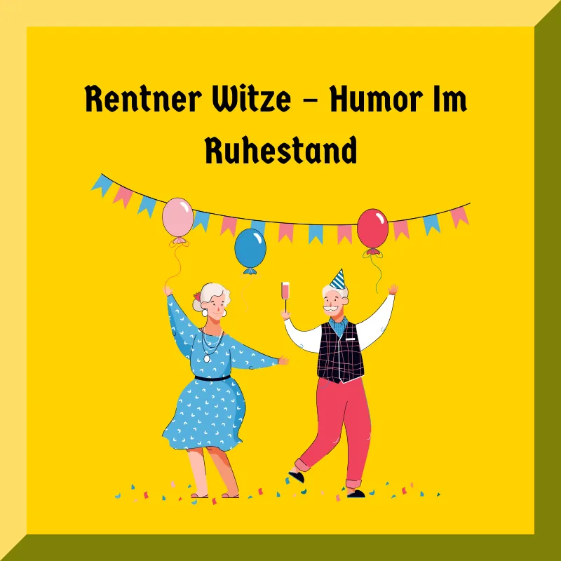 Rentner Witze – Humor Im Ruhestand