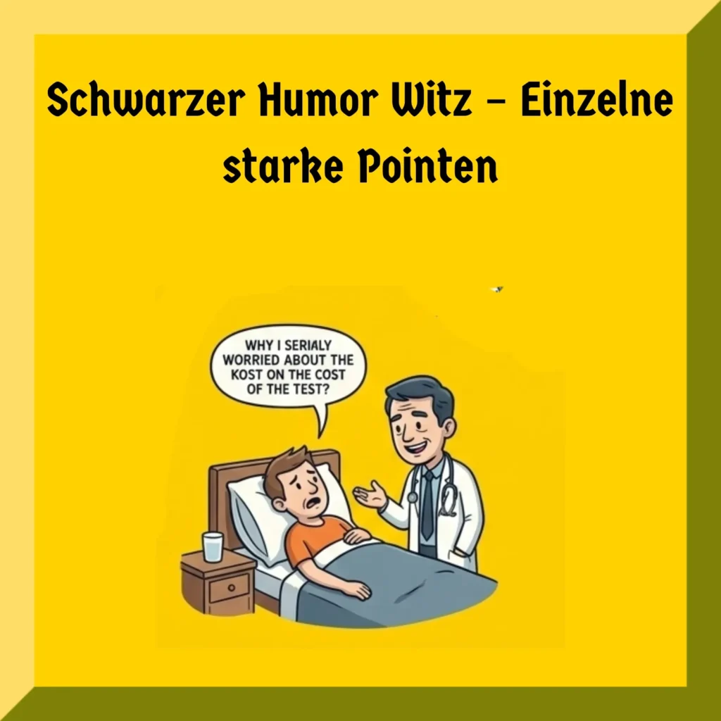Schwarzer Humor Witz – Einzelne starke Pointen