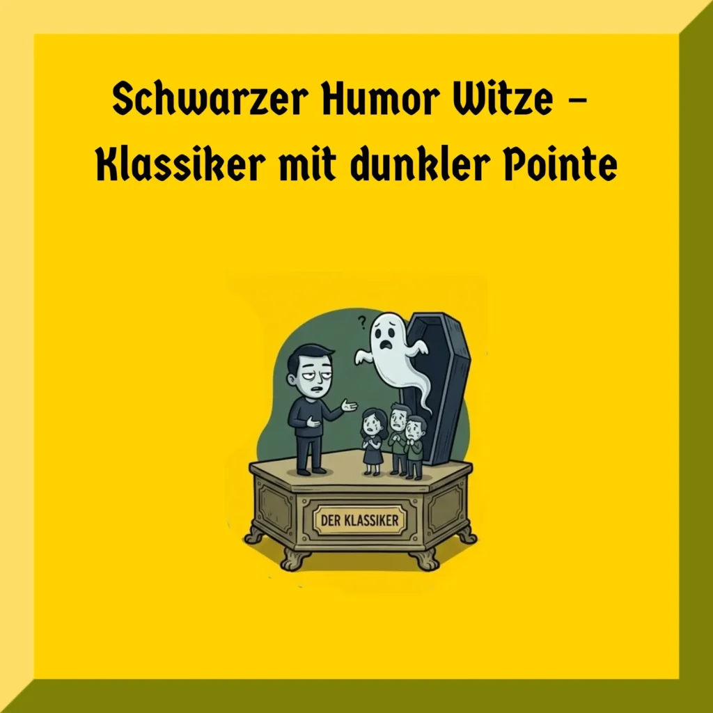 Schwarzer Humor Witze – Klassiker mit dunkler Pointe