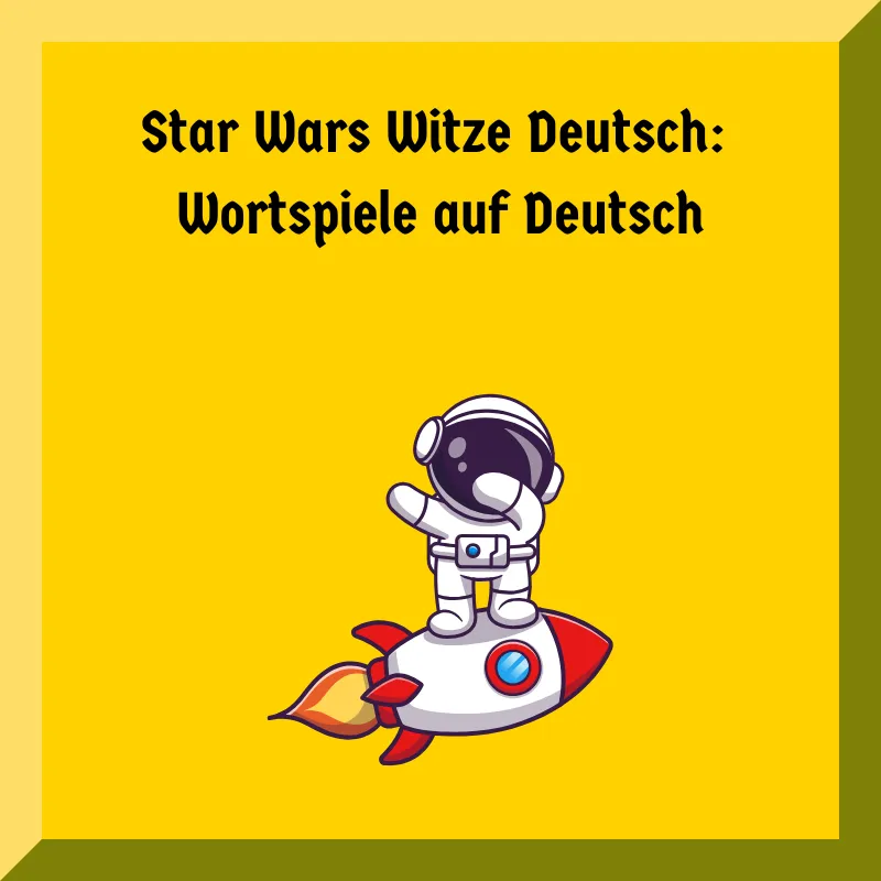 Star Wars Witze Deutsch: Wortspiele auf Deutsch