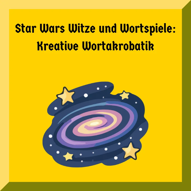 Star Wars Witze und Wortspiele: Kreative Wortakrobatik