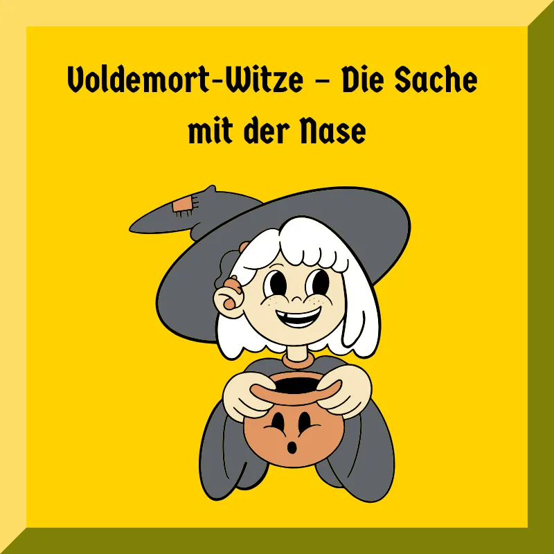 Voldemort-Witze – Die Sache mit der Nase