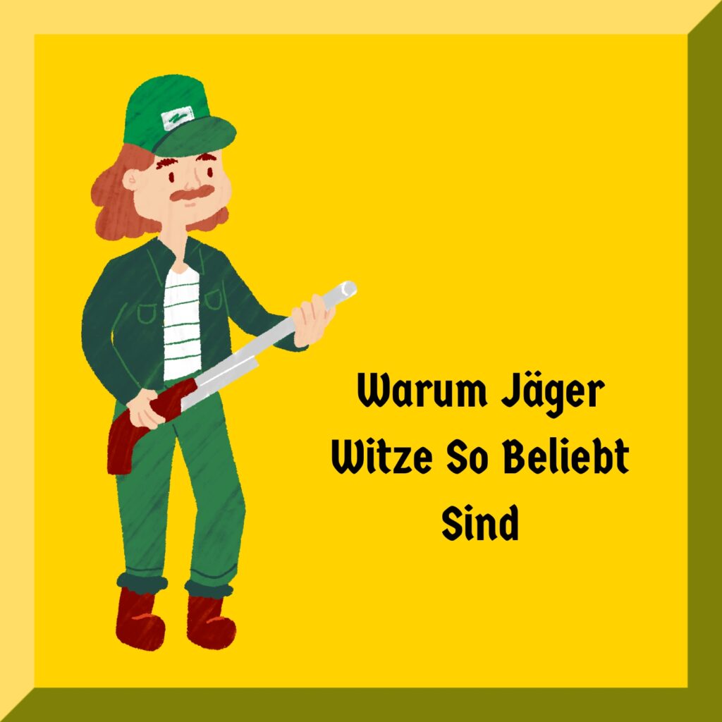 Warum Jäger Witze So Beliebt Sind