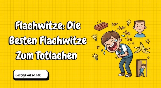 Flachwitze: Die Besten Flachwitze Zum Totlachen 