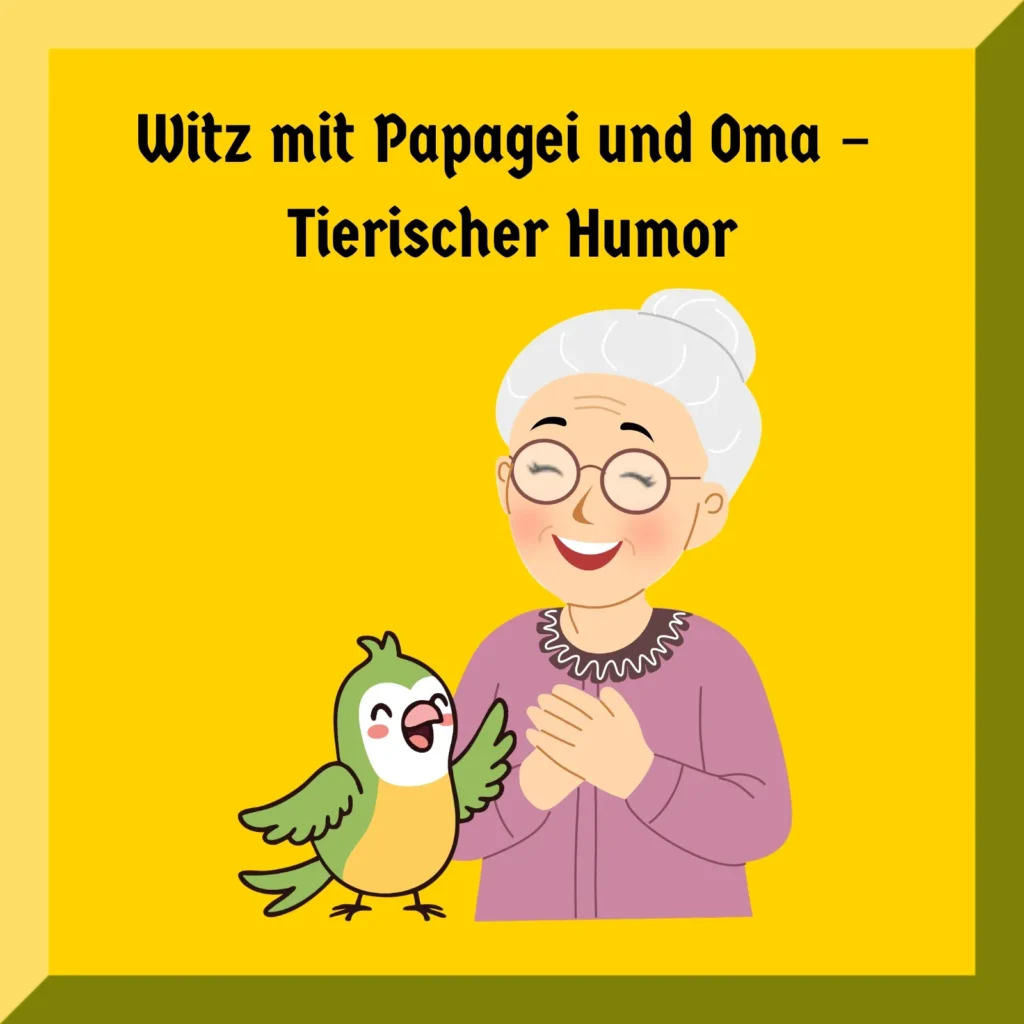 Witz mit Papagei und Oma – Tierischer Humor